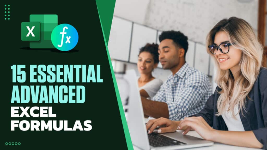 15 Essential Advanced Excel Formulas To Maximize Your Efficiency And