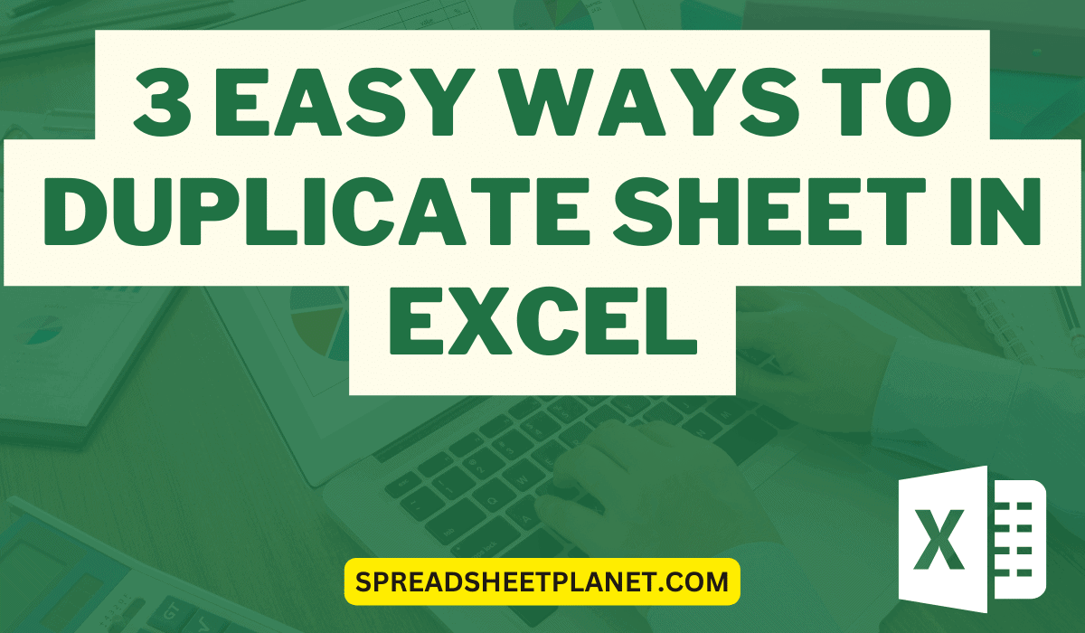 3 Easy Ways To Duplicate Sheet In Excel Shortcuts Vba