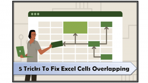 5 Tricks To Fix Excel Cells Overlapping