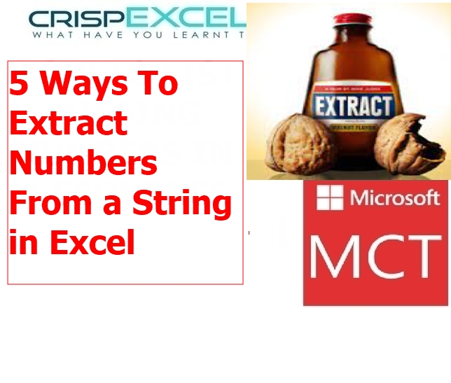 5 Ways To Extract Numbers From A String In Excel Crispexcel Training Amp Consulting