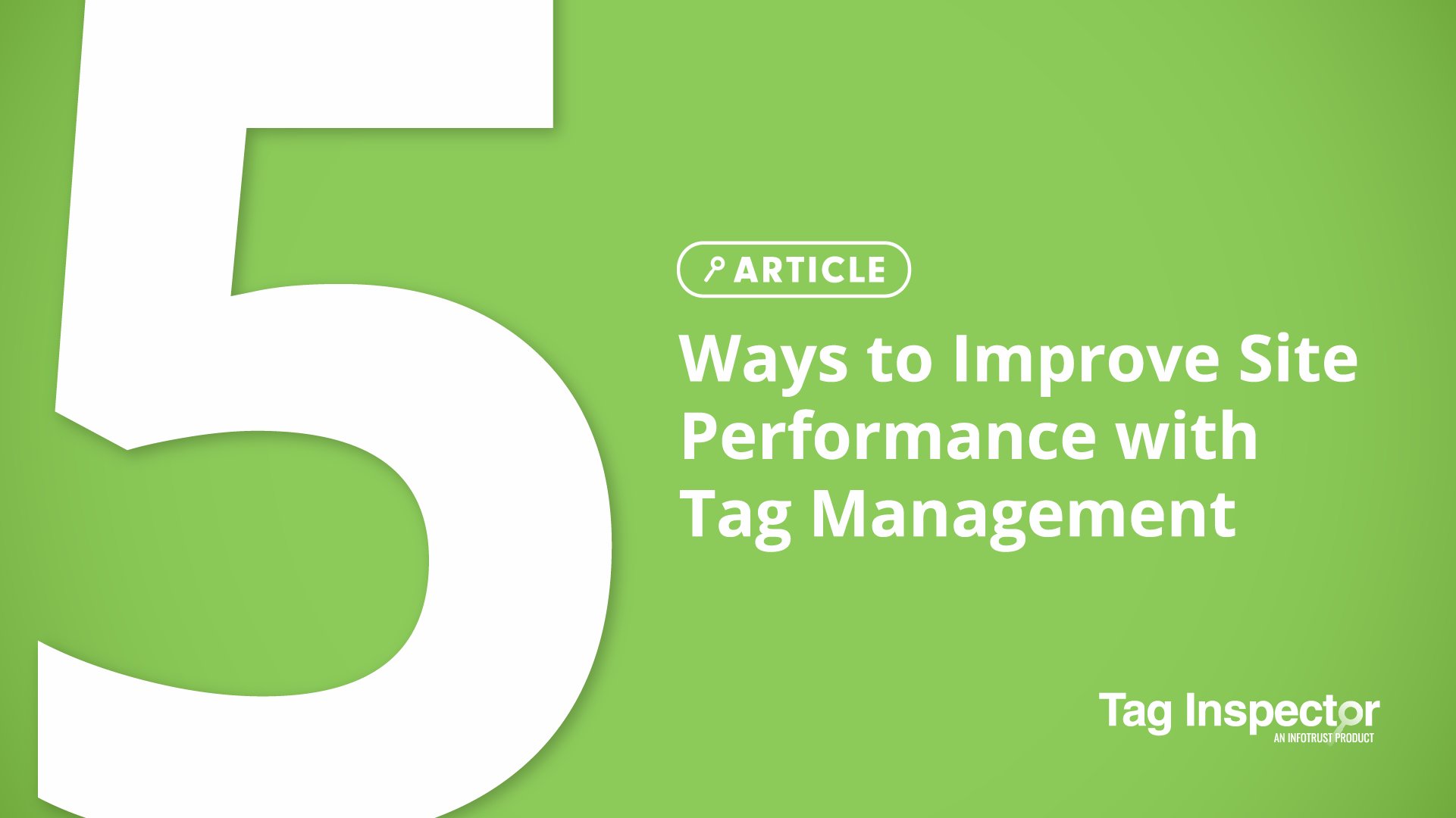 5 Ways To Improve Site Performance With Tag Management Tag Inspector