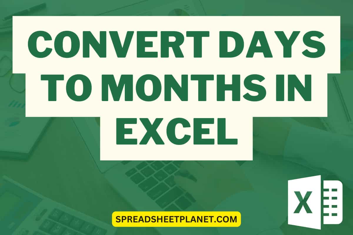 Convert Days To Months In Excel Easy Formula