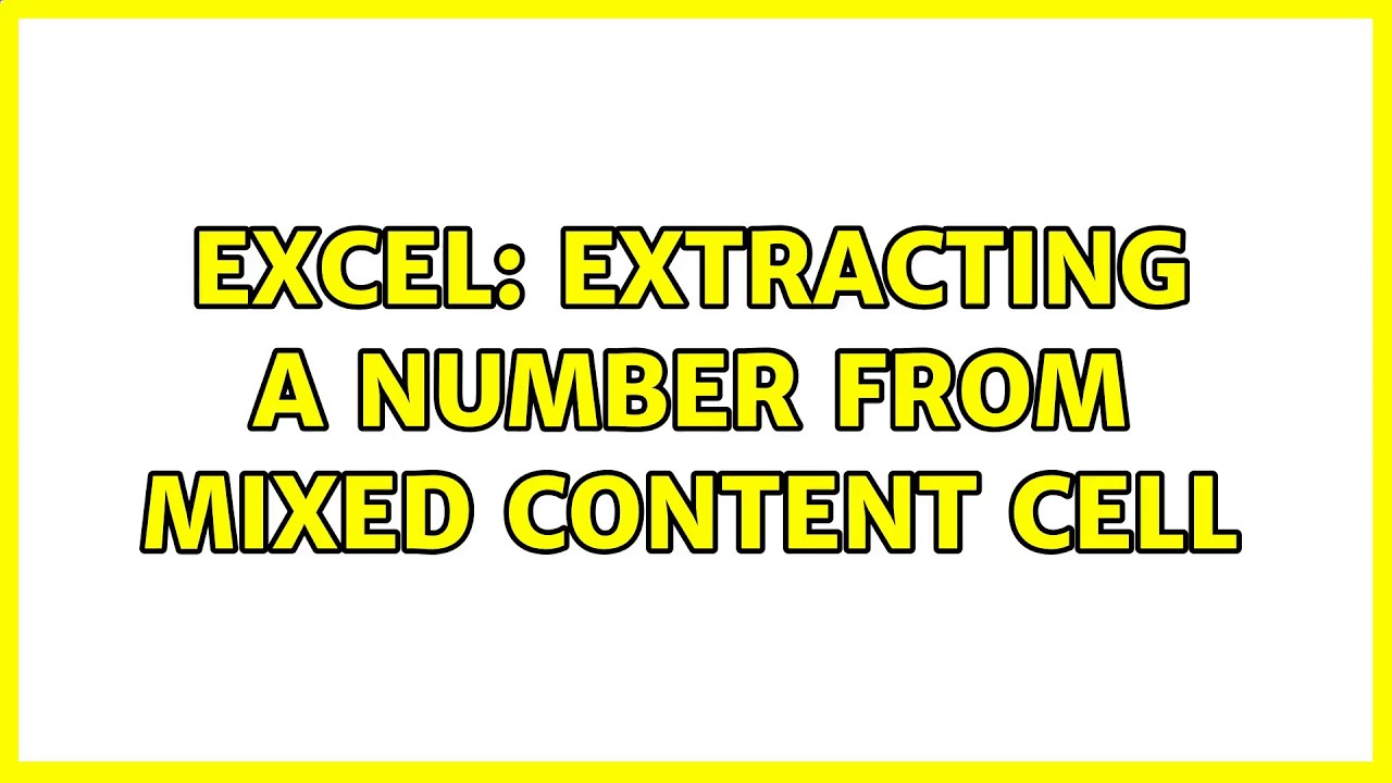 Excel Extracting A Number From Mixed Content Cell Youtube