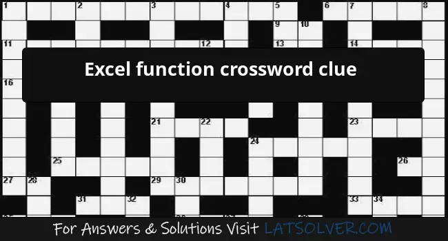 Excel Function Crossword Clue Latsolver Com