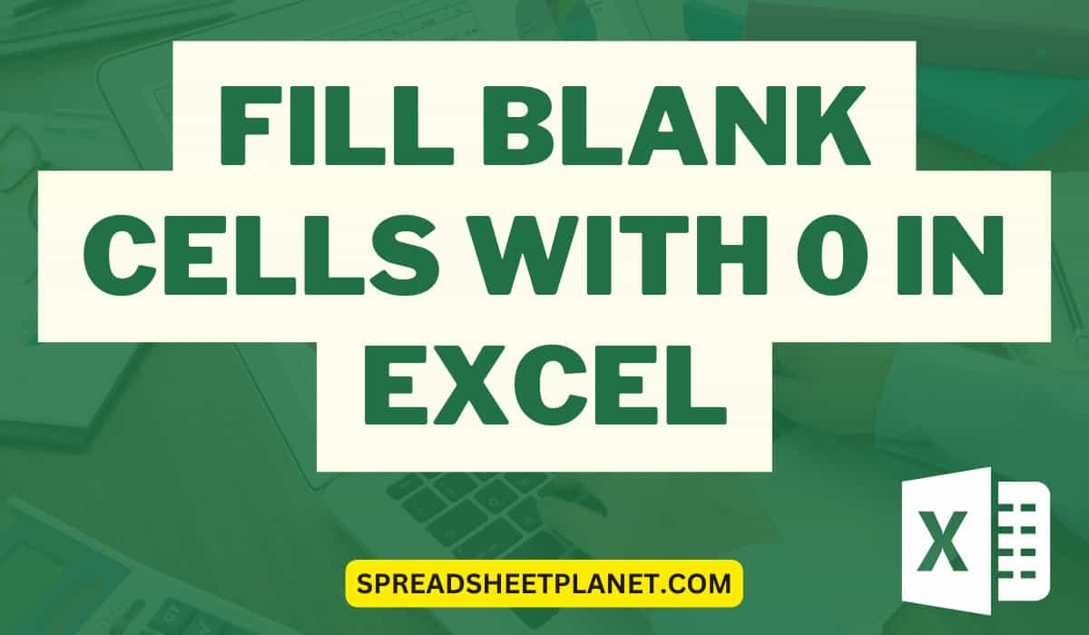 Fill Blank Cells With 0 In Excel 3 Easy Ways