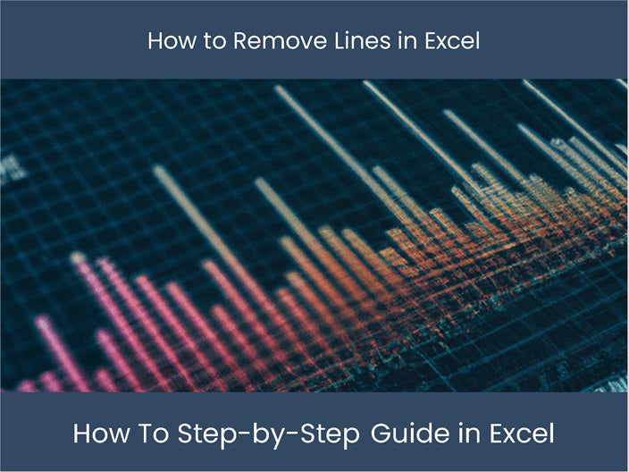 Get Rid Of Excel Lines Step By Step Guide Excel Dashboards Com