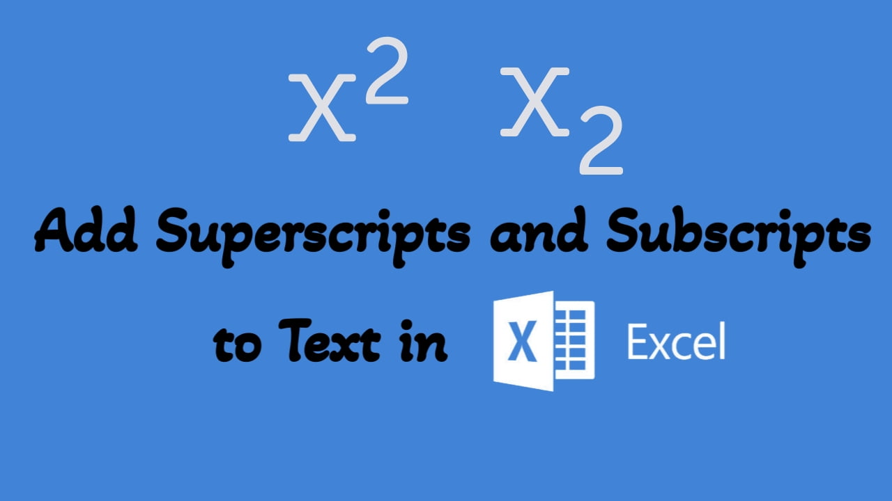 How To Add Superscripts And Subscripts To Text In Excel Excellopedia