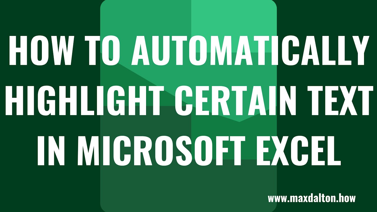 How To Automatically Highlight Certain Text In Microsoft Excel Youtube