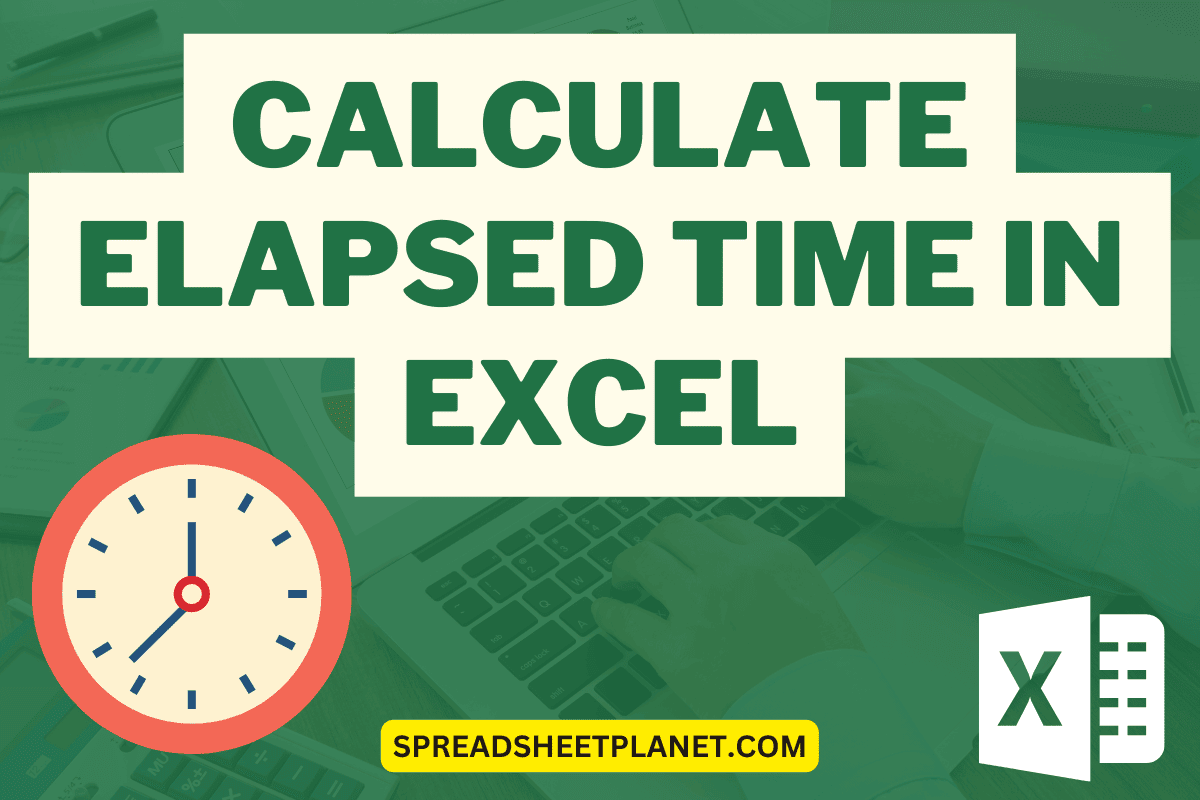 5 Easy Ways to Calculate Elapsed Time in Excel