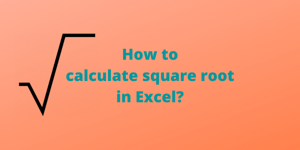 How To Calculate Square Root In Excel