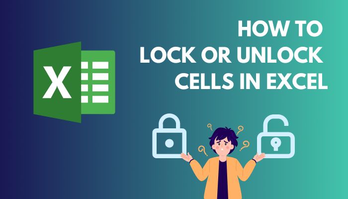 How To Lock Or Unlock Cells In Excel Complete Guide 2024