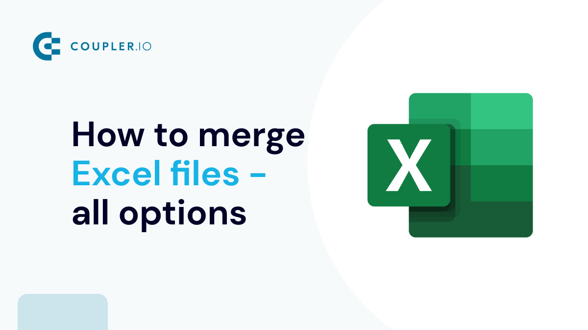 How To Merge Excel Files Coupler Io Blog