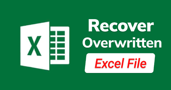 How To Recover Overwritten Excel File Windows 10 11 Ultimate Guide