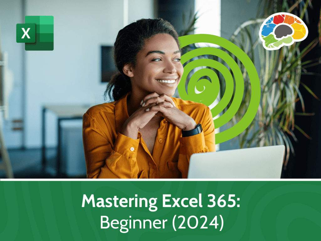 Mastering Excel 365 Beginner 2024 Bigger Brains