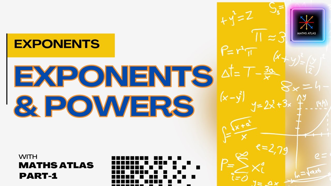 Mastering Exponents And Powers A Complete Guide Youtube