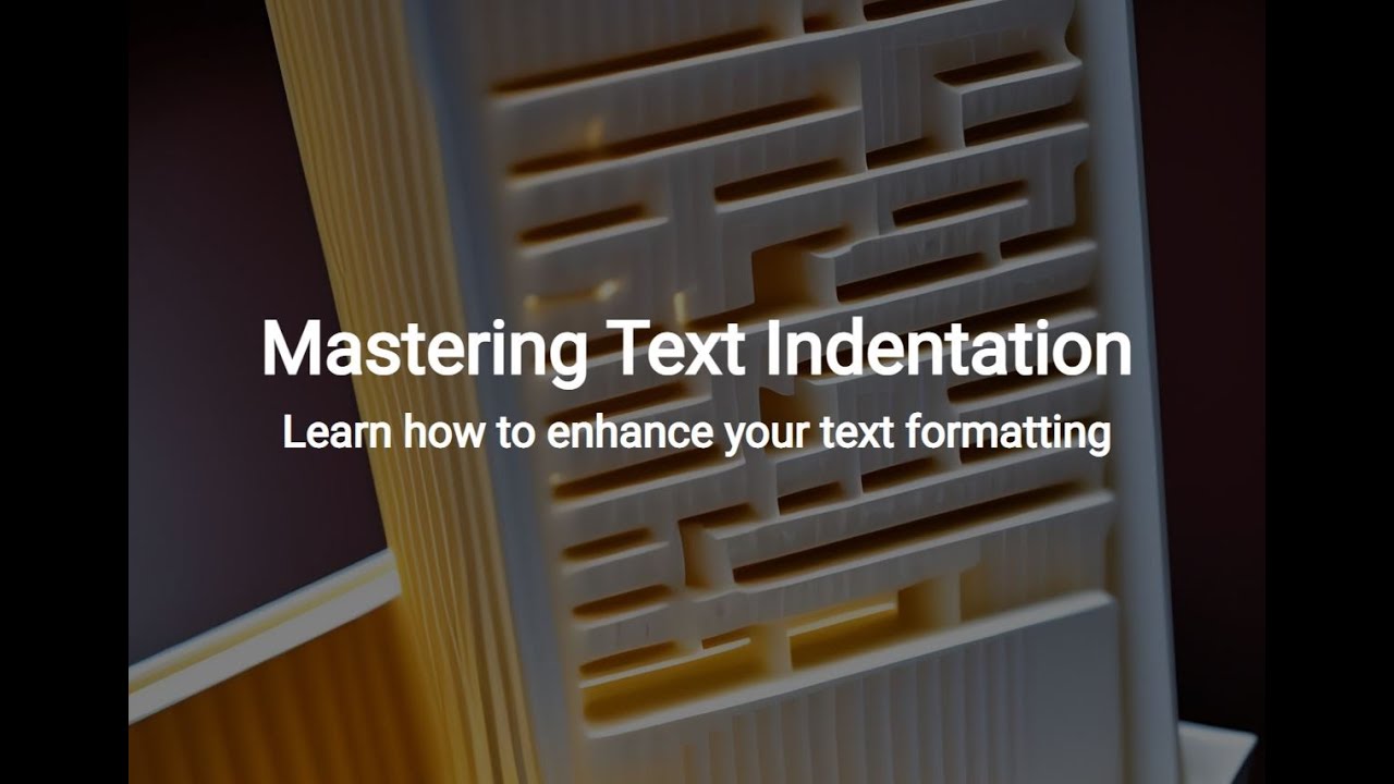 Mastering Text Indentation Learn How To Enhance Your Text Formatting Youtube