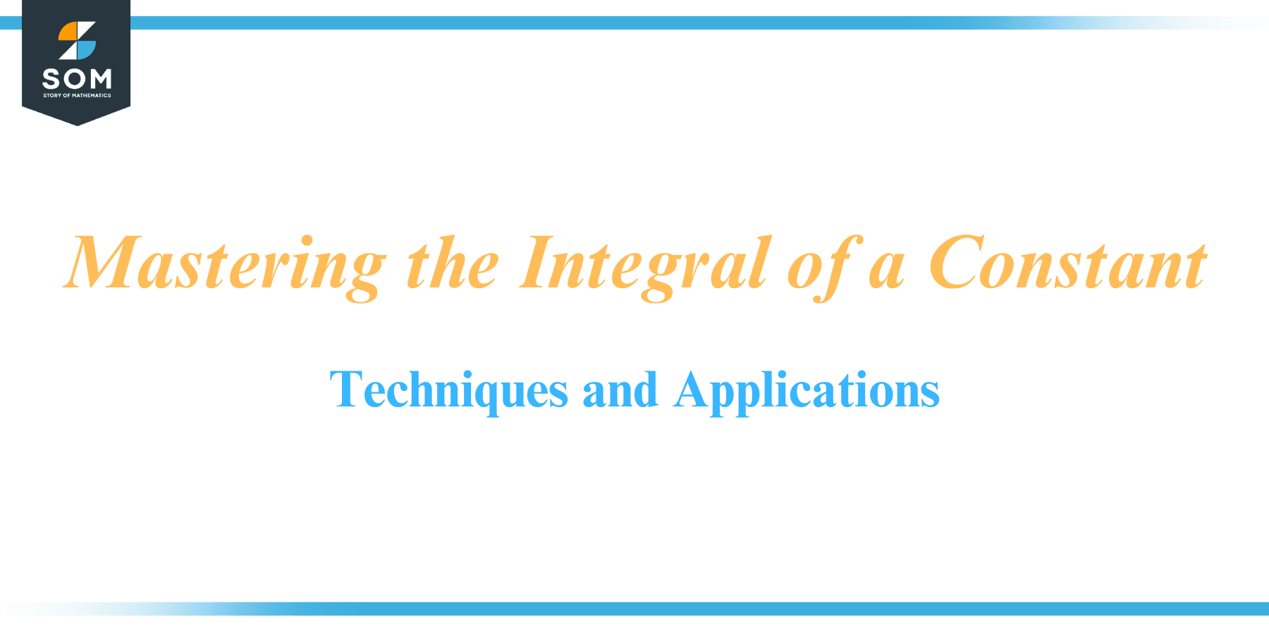 Mastering The Integral Of A Constant Techniques And Applications