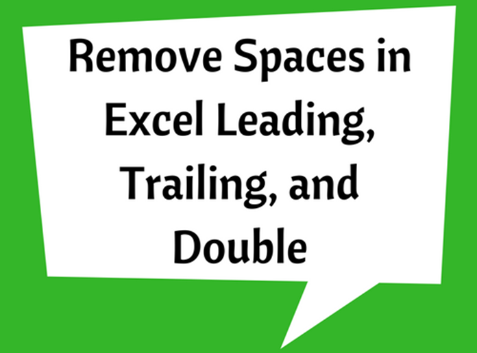 Remove Spaces In Excel Leading Trailing And Double