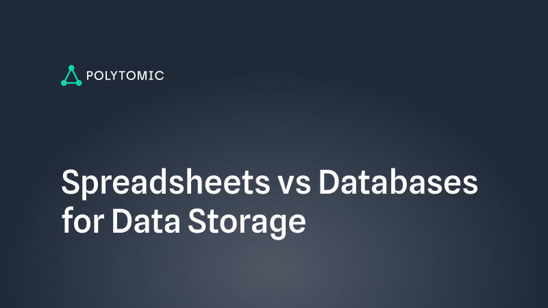 Spreadsheets Vs Databases For Data Storage