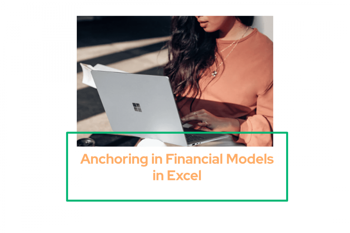 What Is Anchoring In Financial Model Excel