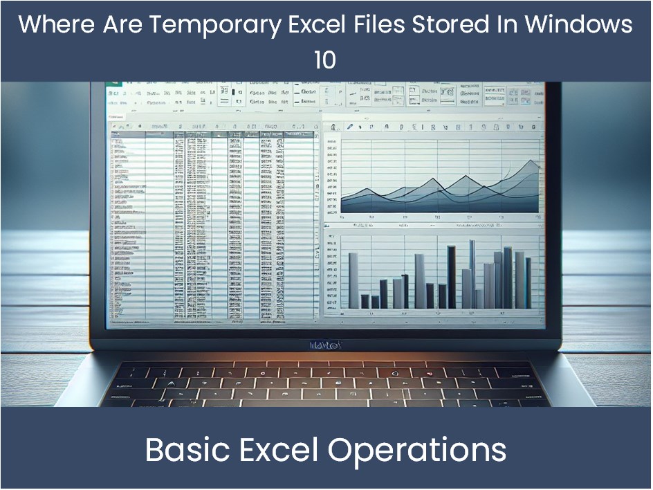 5 Secret Locations for Temporary Excel Files